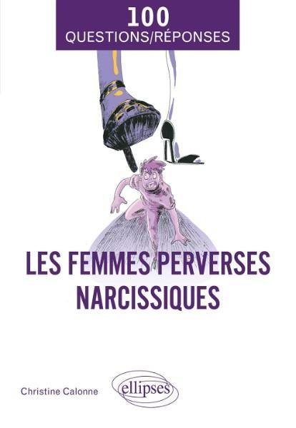 livre les 100 questions reponses sur les femmes perverses narcissiques